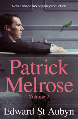 Patrick Melrose Volume 2 Mother's Milk and at Last  9781509897704 Front Cover