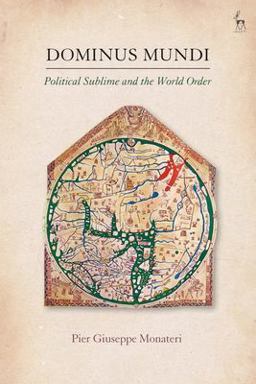 Dominus Mundi Political Sublime and the World Order  9781509911752 Front Cover