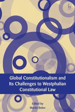 Global Constitutionalism and Its Challenges to Westphalian Constitutional Law  9781509914883 Front Cover