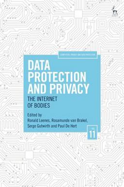 Data Protection and Privacy, Volume 11 The Internet of Bodies  9781509926206 Front Cover