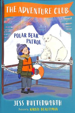 The Adventure Club: Polar Bear Patrol