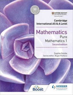 Cambridge International AS and A Level Mathematics Pure Mathematics 1 Second Edition