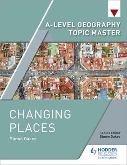 A-Level Geography Topic Master: Changing Places