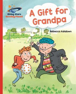 Reading Planet - a Gift for Grandpa - Red a: Galaxy