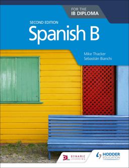 Spanish B for the IB Diploma Second Edition Hodder Education Group 2nd 9781510446557 Front Cover
