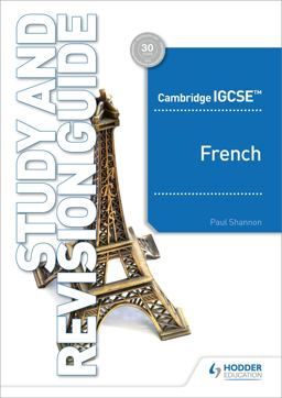 Cambridge IGCSE French Study and Revision Guide Cambridge IGCSE French Study and Revision Guide