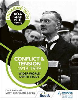 Engaging with AQA GCSE (9-1) History: Conflict and Tension, 1918-1939 Wider World Depth Study