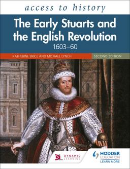 Access to History: the Early Stuarts and the English Revolution, 1603-60 Second Edition