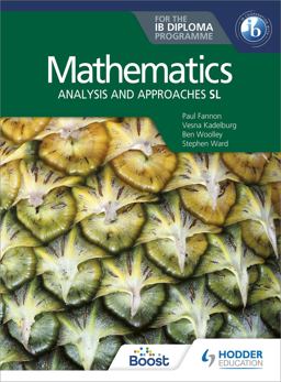 Mathematics for the IB Diploma: Analysis and Approaches SL Hodder Education Group  9781510462359 Front Cover