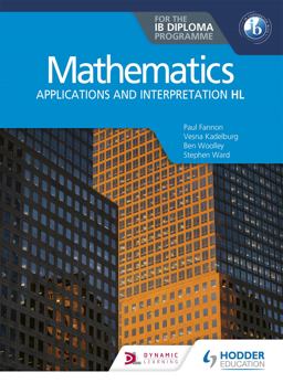Mathematics for the IB Diploma: Applications and Interpretation HL Hodder Education Group  9781510462373 Front Cover