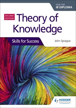 Theory of Knowledge for the IB Diploma: Skills for Success Second Edition Hodder Education Group 2nd 9781510474956 Front Cover