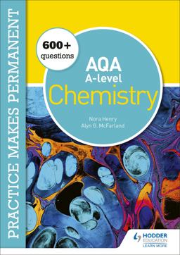Practice Makes Permanent: 250+ Questions for AQA a-Level Chemistry