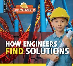 How Engineers Find Solutions How Engineers Find Solutions