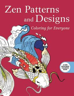Zen Patterns and Designs: Coloring for Everyone  9781510704619 Front Cover