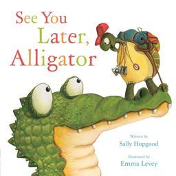 See You Later, Alligator  9781510704848 Front Cover