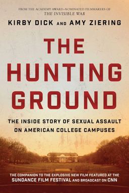 Hunting Ground The Inside Story of Sexual Assault on American College Campuses  9781510705746 Front Cover
