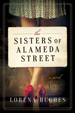 Sisters of Alameda Street A Novel  9781510716001 Front Cover