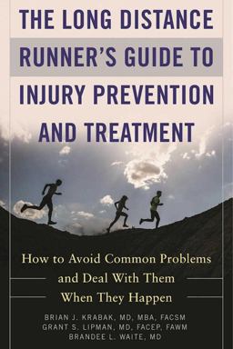 Long Distance Runner's Guide to Injury Prevention and Treatment How to Avoid Common Problems and Deal with Them When They Happen  9781510717909 Front Cover