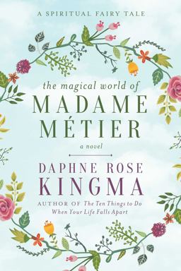 Magical World of Madame Mï¿½tier A Spiritual Fairy Tale  9781510719262 Front Cover