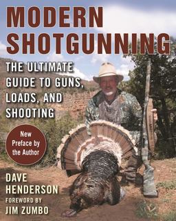 Modern Shotgunning The Ultimate Guide to Guns, Loads, and Shooting  9781510720756 Front Cover