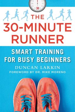 30-Minute Runner Smart Training for Busy Beginners  9781510721326 Front Cover