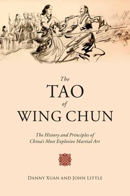 Tao of Wing Chun The History and Principles of China's Most Explosive Martial Art  9781510723177 Front Cover