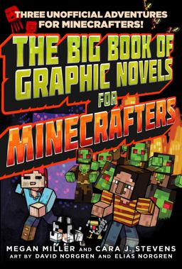 Big Book of Graphic Novels for Minecrafters Three Unofficial Adventures  9781510727151 Front Cover