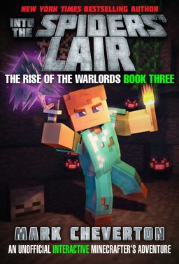 Into the Spiders' Lair The Rise of the Warlords Book Three: an Unofficial Minecrafter's Adventure  9781510727397 Front Cover