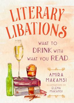Literary Libations What to Drink with What You Read  9781510736580 Front Cover
