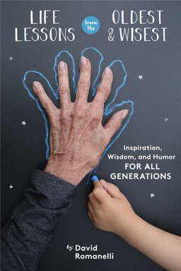 Life Lessons from the Oldest and Wisest Inspiration, Wisdom, and Humor for All Generations  9781510736597 Front Cover