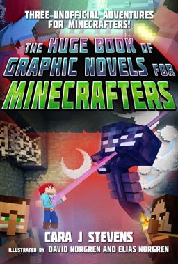 Huge Book of Graphic Novels for Minecrafters Three Unofficial Adventures  9781510737396 Front Cover