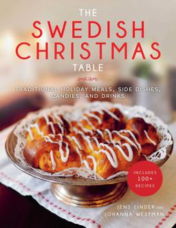 Swedish Christmas Table Traditional Holiday Meals, Side Dishes, Candies, and Drinks  9781510738201 Front Cover