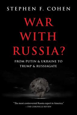 War With Russia?: From Putin and Ukraine to Trump and Russiagate  9781510745810 Front Cover