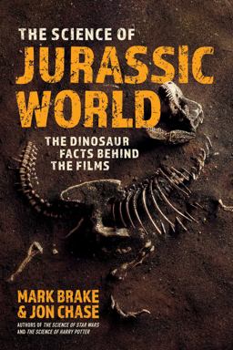 The Science of Jurassic World The Science of Jurassic World