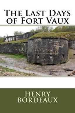 The Last Days of Fort Vaux
