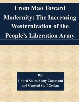 From Mao Toward Modernity: the Increasing Westernization of the People's Liberation Army