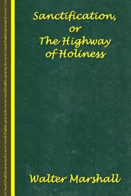 Sanctification; the Highway of Holiness