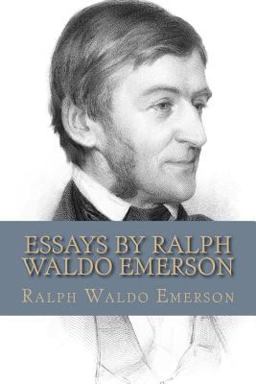 Essays by Ralph Waldo Emerson
