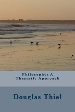 Philosophy: a Thematic Approach  9781511754408 Front Cover