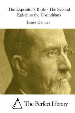 The Expositor's Bible - the Second Epistle to the Corinthians