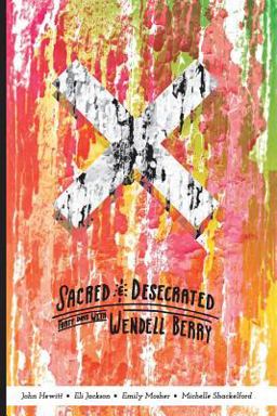 Sacred and Desecrated Sacred and Desecrated