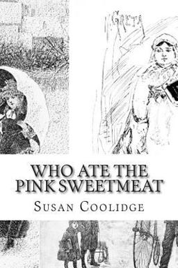 Who Ate the Pink Sweetmeat Who Ate the Pink Sweetmeat