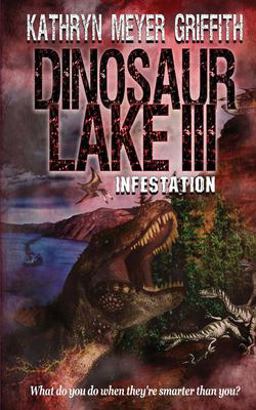 Dinosaur Lake III: Infestation Dinosaur Lake III: Infestation