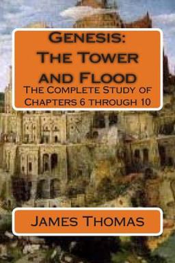 Genesis: the Tower and Flood