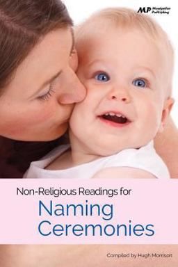 Non Religious Readings for Naming Ceremonies Non Religious Readings for Naming Ceremonies