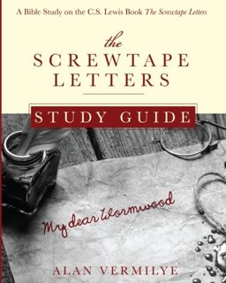 Screwtape Letters Study Guide A Bible Study on the C. S. Lewis Book the Screwtape Letters 1st 2015 9781512207293 Front Cover