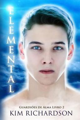 Elemental, Guardioes de Alma Livro 2