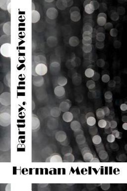 Bartleby, the Scrivener