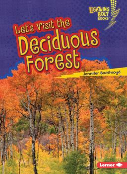 Let's Visit the Deciduous Forest  9781512412260 Front Cover