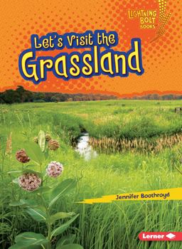 Let's Visit the Grassland  9781512412307 Front Cover